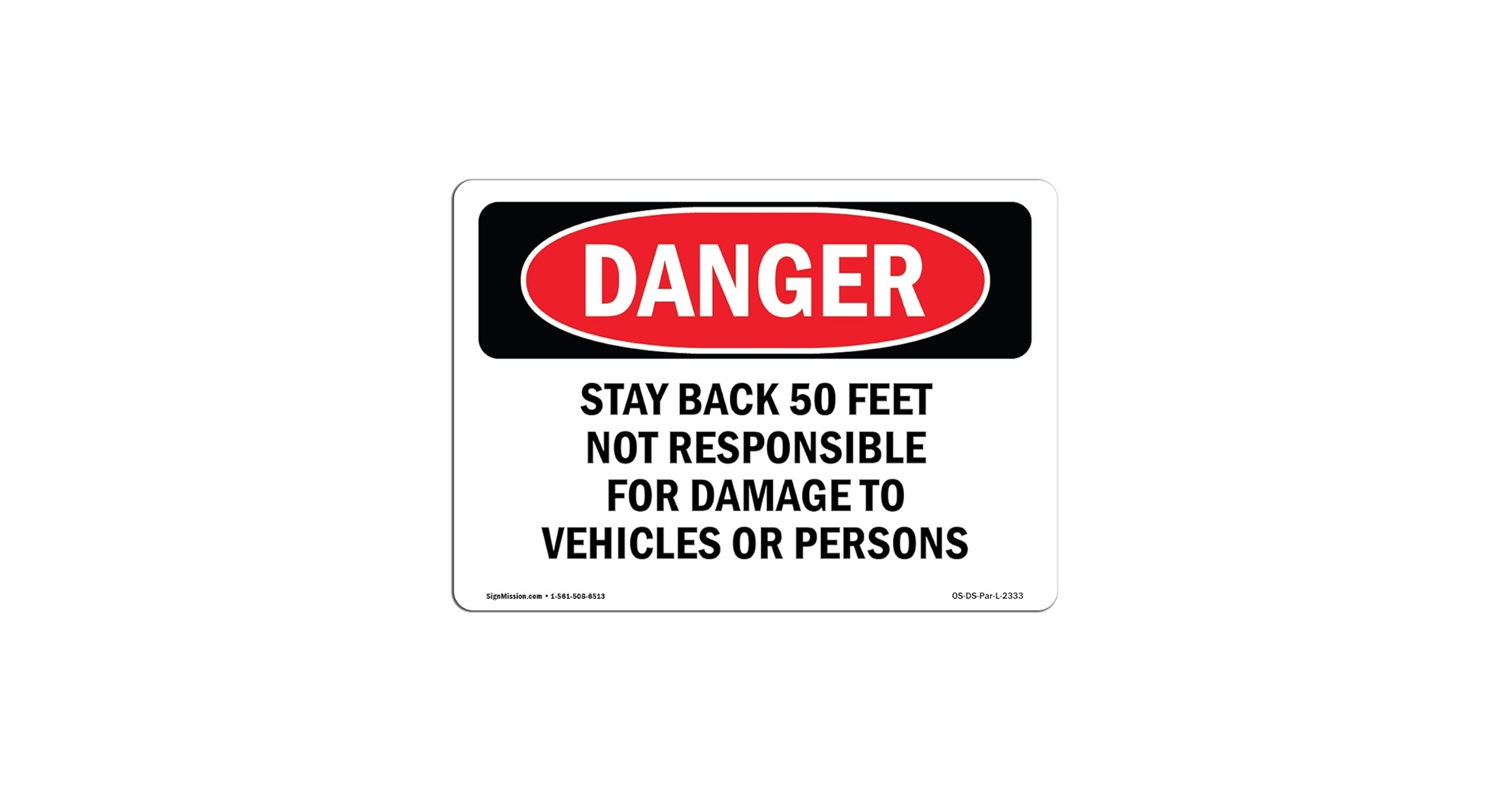 Amazon.com: OSHA Danger Sign - Stay Back 50 Feet Not